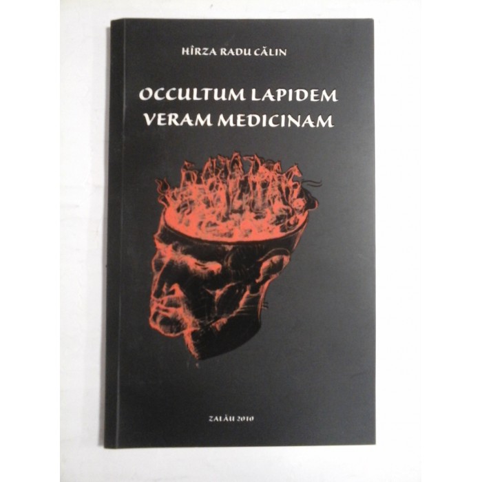 OCCULTUM LAPIDEM VERAM MEDICINAM - HIRZA RADUCALIN